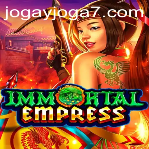 Explore o Universo Fascinante de ImmortalEmpress no Jogay Joga 777